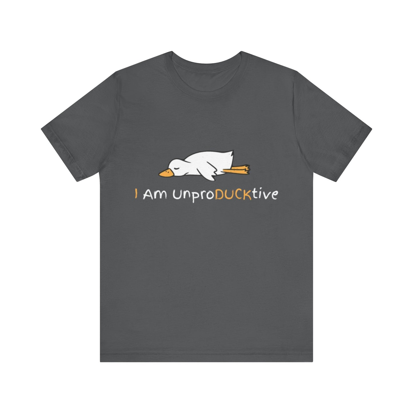 Unisex T-Shirt I Am UnproDUCKtive