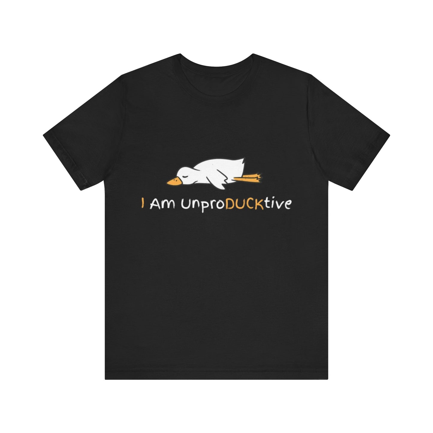 Unisex T-Shirt I Am UnproDUCKtive