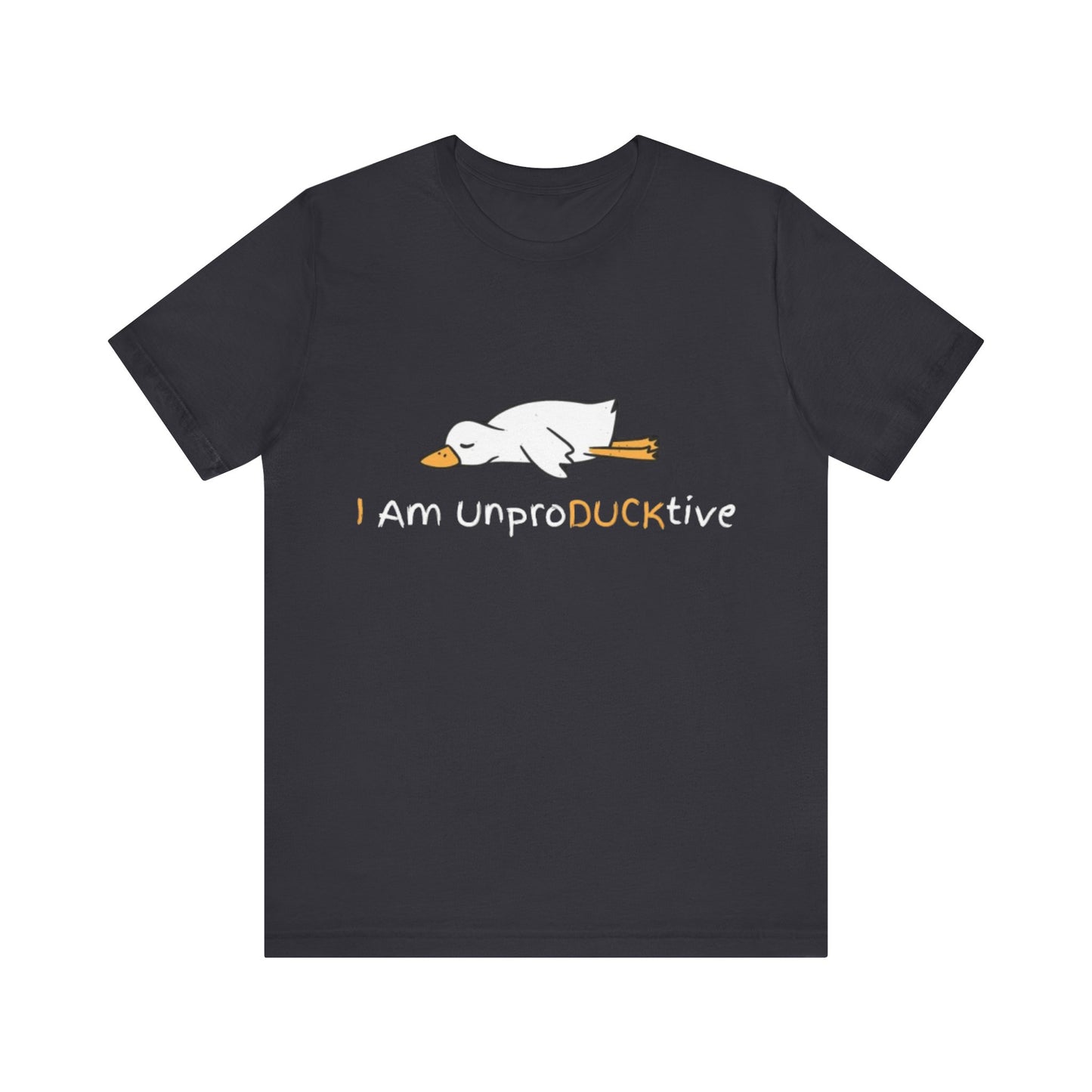 Unisex T-Shirt I Am UnproDUCKtive